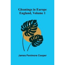 (英文圖書)Gleanings in Europe: England Volume 1 平裝版, Alpha Edition, 英文