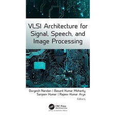 (영문도서) VLSI Architecture for Signal Speech and Image Processing Hardcover, Apple Academic Press, English, 9781774637302