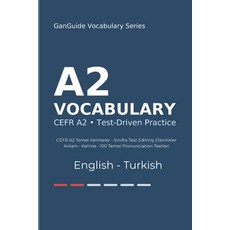 (英文書)GanGuide A2 İngilizce Kelimeler： CEFR A2 Seviyesi Tüm Kelimeler - Testler v... 平裝版, 獨立出版, 英文