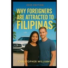 (英文圖書)Why Foreigners Are Attracted To Filipinas 平裝版, Independently Published, 英文