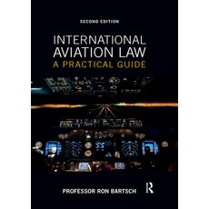 (영문도서) International Aviation Law: A Practical Guide Paperback, Routledge, English, 9780367669836