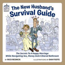 (영문도서) The New Husband's Survival Guide: The Secrets To A Happy Marriage While Navigat... Paperback, Husband School, English, 9798991242905
