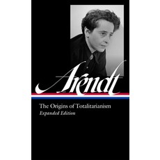 (영문도서) Hannah Arendt: The Origins of Totalitarianism Expanded Edition (Loa #389) Hardcover, Library of America, English, 9781598538069