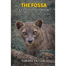 (영문도서)The Fossa Keeper's Handbook: A complete guide to ownership care behavior hand... Paperback, Independently Published, English, 9798243054140
