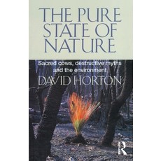 (영문도서)The Pure State of Nature: Sacred cows destructive myths and the environment Paperback, Routledge, English, 9781865081076