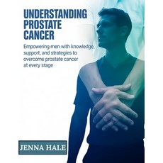 (英文圖書)Understanding Prostate Cancer: Empowering Men with Knowledge Support and Strat... 平裝版, Independently Published, 英文