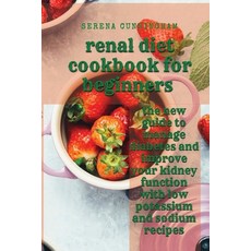 renal diet cookbook for beginners: the new guide to manage diabetes and improve your kidney function... Paperback, Charliecreativelab, English, 9781801878005