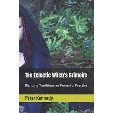 (영문도서) The Eclectic Witch's Grimoire: Blending Traditions for Powerful Practice Paperback, Independently Published, English, 9798339044864