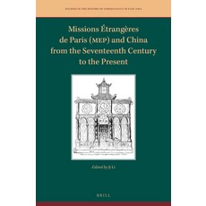(英文書)Missions Étrangères de Paris (MEP) and China from the Seventeenth Century to the... 精裝版, Brill, 英文
