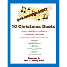 10 Christmas Duets for Beginning and Middle Level Recorder Players: for Soprano and Tenor Recorder o... Paperback, Independently Published, English, 9798556927230