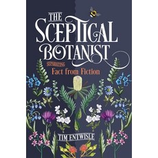 (영문도서)The Sceptical Botanist: Separating Fact from Fiction Paperback, CSIRO Publishing, English, 9781486318216