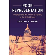 (영문도서) Poor Representation: Congress and the Politics of Poverty in the United States Hardcover, Cambridge University Press
