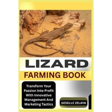 (英文圖書)Lizard Farming Book: Transform Your Passion Into Profit With Innovative Manageme... 平裝版, Independently Published, 英文
