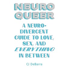 (영문도서) Neuroqueer: A Neurodivergent Guide to Love Sex and Everything in Between Paperback, Global Words Press, English, 9781911227236