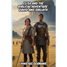(영문도서) Elisa And The Biblical Adventure: David And Goliath Paperback, Independently Published, English, 9798334859081