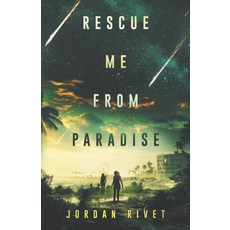 (영문도서) Rescue Me from Paradise Paperback, Independently Published, English, 9798326886224