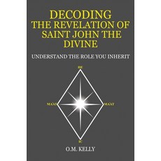 (英文圖書)Decoding the Revelation of Saint John the Divine: Understand the Role You Inherit 平裝版, Margaret Kelly, 英文