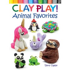 (영문도서) Clay Play! Animal Favorites Paperback, Dover Publications, English, 9780486837918