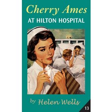 (영문도서) Cherry Ames at Hilton Hospital: Book 13 Hardcover, Springer Publishing Company, English, 9780826104212
