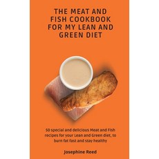 The Meat and Fish Cookbook for My Lean and Green Diet: 50 special and delicious Meat and Fish recipe... Hardcover, Josephine Reed, English, 9781802772418