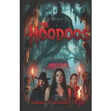 (영문도서)The Hoodoos: A Southern Gothic Horror Comedy Paperback, Independently Published, English, 9798180999894