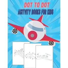 (영문도서) Dot To Dot Acitvity Books For Kids: Connect the Dots Book for Kids Paperback, Independently Published, English, 9798391584018
