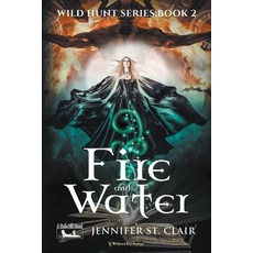 (영문도서) Fire and Water Paperback, Writers Exchange E-Publishing