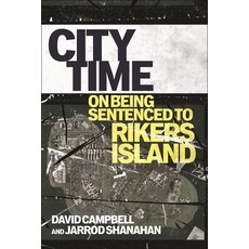 (영문도서) City Time: On Being Sentenced to Rikers Island Hardcover, New York University Press, English, 9781479828999
