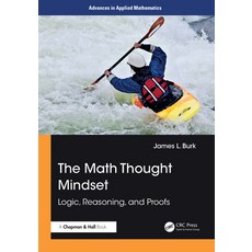(영문도서)The Math Thought Mindset: Logic Reasoning and Proofs Hardcover, CRC Press, English, 9781032981710