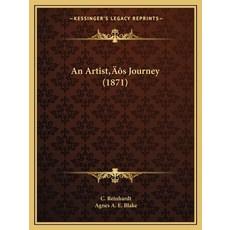 An Artist's Journey (1871) Paperback, Kessinger Publishing
