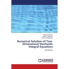 (영문도서)Numerical Solution of Two-Dimensional Stochastic Integral Equations Paperback, LAP Lambert Academic Publis..., English, 9786208480851