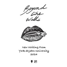 (영문도서) Beyond the Walls 2024: New Writing from York St John University Paperback, Lendal Press, English, 9781915606433