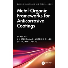 (영문도서)Metal-Organic Frameworks for Anticorrosive Coatings Hardcover, CRC Press, English, 9781032936246 CRC Press, English, 9781032936246