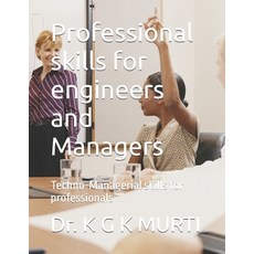 (英文圖書)Professional skills for engineers and Managers: Techno-Managerial skills for pro... 平裝版, Independently Published, 英文