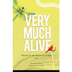 (영문도서)Very Much Alive: Pieces of My Mind on Paper Paperback, Paper&clouds, English, 9798994214404