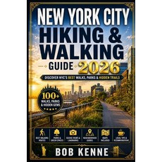 (영문도서)New York City Hiking & Walking Guide 2026: The Complete NYC Trail Guide with Bes... Paperback, Independently Published, English, 9798184681221