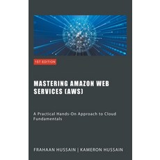 (영문도서) Mastering Amazon Web Services (AWS) Paperback, Kameron Hussain, English, 9798223959175