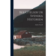 (영문도서) Berättelser ur Svenska Historien Hardcover, Legare Street Press