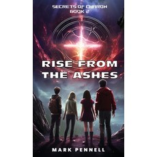(영문도서)Secrets of Charon: Rise From The Ashes Hardcover, Mark Pennell, English, 9798349379772