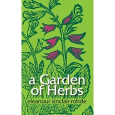 (영문도서)A Garden of Herbs Hardcover, Whitworth and I - Press, English, 9780977165544
