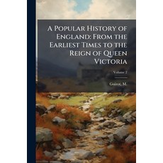 (英文圖書)A Popular History of England: From the Earliest Times to the Reign of Queen Vict... 平裝版, Nabu Press, 英文
