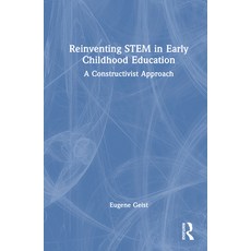 (英文圖書)Reinventing Stem in Early Childhood Education: A Constructivist Approach 精裝版, Routledge, 英文
