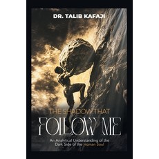 (영문도서)The Shadow That Follow Me: An Analytical Understanding of the Dark Side of the H... Paperback, Partridge Publishing Singapore, English, 9781543784985