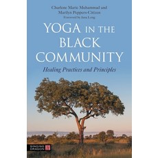 (영문도서) Yoga in the Black Community: Healing Practices and Principles Paperback, Singing Dragon, English, 9781839978623