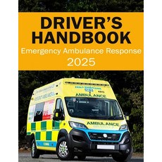 (영문도서) Emergency Ambulance Response Driver Handbook - Roadcraft Emergency Drivers Hand... Paperback, Independently Published, English, 9798861065320