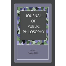 Journal of Public Philosophy: Issue 2 Paperback, Public Philosophy Press, English, 9780578768977