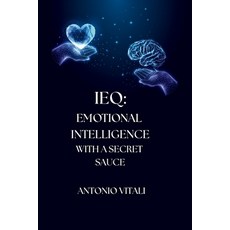 (영문도서)Ieq: Emotional Intelligence with a Secret Sauce Paperback, Independently Published, English, 9798263907976