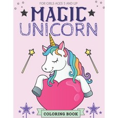 Magic Unicorn Coloring Book For Girls Ages 5 And Up: Cut Magical Unicorn Coloring Book for Girls Bo... Paperback, Independently Published, English, 9798723748613