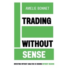 (영문도서) Trading Without Sense Paperback, Amelie Bonnet, English, 9798227876096