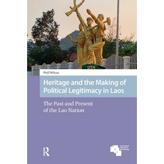 (英文圖書)Heritage and the Making of Political Legitimacy in Laos: The Past and Present of... 平裝版, Routledge, 英文
